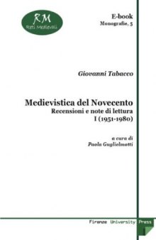 Medievistica del Novecento: recensioni e note di lettura, Volume 1 & 2  