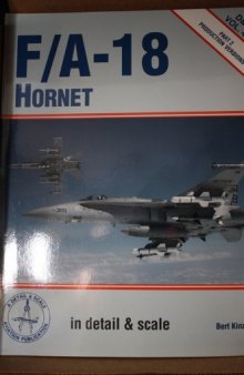 F/A-18 Hornet in Detail and Scale, Part 2: Production Versions - D & S Vol. 45