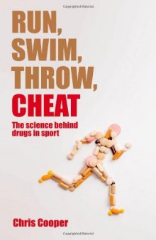 Run, Swim, Throw, Cheat: The Science Behind Drugs in Sport