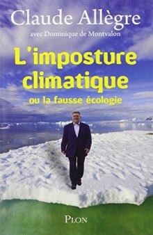 L’imposture Climatique ou La fausse écologie