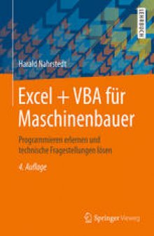 Excel + VBA für Maschinenbauer: Programmieren erlernen und technische Fragestellungen lösen
