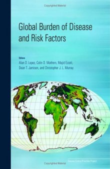 Global Burden of Disease and Risk Factors (Lopez, Global Burden of Diseases and Risk Factors)
