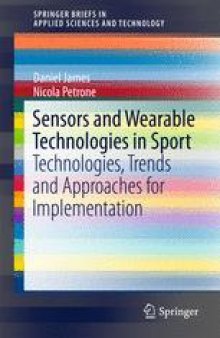 Sensors and Wearable Technologies in Sport: Technologies, Trends and Approaches for Implementation