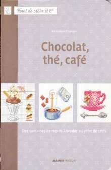 Chocolat, thé, café : des centaines de motifs à broder au point de croix