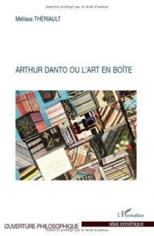 Arthur Danto ou l'art en boite