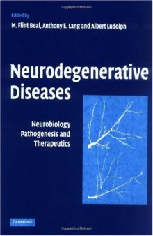 Neurodegenerative Diseases: Neurobiology, Pathogenesis and Therapeutics