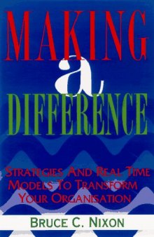 Making a difference: strategies and tools for transforming your organization