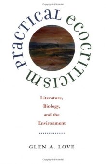 Practical Ecocriticism: Literature, Biology, and the Environment