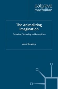 The animalizing imagination: totemism, textuality and ecocriticism