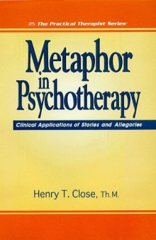 Metaphor in Psychotherapy: Clinical Applications of Stories and Allegories 