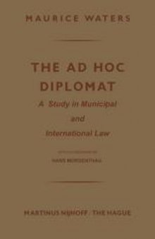 The Ad Hoc Diplomat: A Study in Municipal and International Law