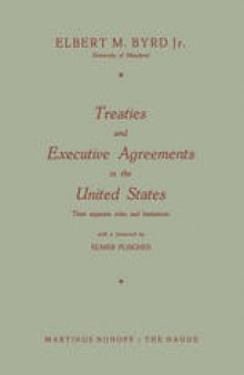 Treaties and Executive Agreements in the United States: Their separate roles and limitations