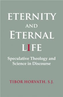 Eternity and Eternal Life: Speculative Theology and Science in Discourse