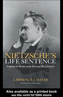 Nietzsche's Life Sentence: Coming to Terms with Eternal Recurrence