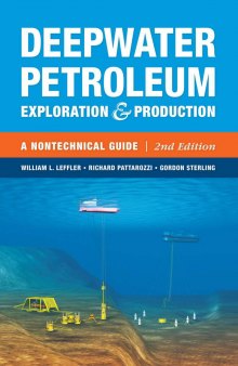 Deepwater Petroleum Exploration and Production : A Nontechnical Guide