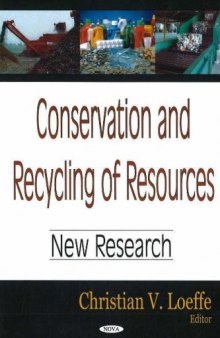 Conservation And Recycling of Resources: New Research