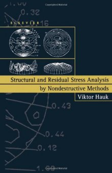 Structural and Residual Stress Analysis by Nondestructive Methods: Evaluation - Application - Assessment