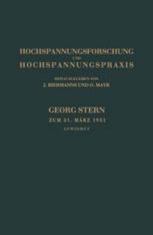 Hochspannungsforschung und Hochspannungspraxis: Georg Stern Direktor der AEG — Transformatorenfabrik zum 31. März 1931