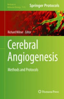 Cerebral Angiogenesis: Methods and Protocols