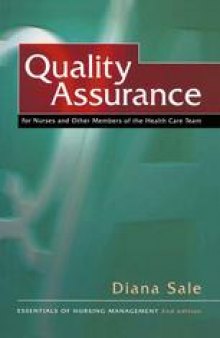 Quality Assurance: For Nurses and Other Members of the Health Care Team