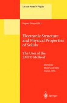 Electronic Structure and Physical Properies of Solids: The Uses of the LMTO Method Lectures of a Workshop Held at Mont Saint Odile, France, October 2–5,1998
