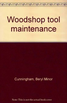 Woodshop tool maintenance
