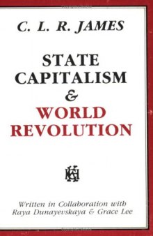 State Capitalism & World Revolution (Revolutionary Classics)
