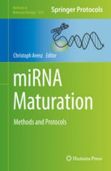 miRNA Maturation: Methods and Protocols