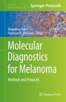 Molecular Diagnostics for Melanoma: Methods and Protocols