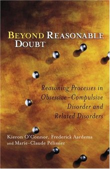 Beyond Reasonable Doubt : Reasoning Processes in Obsessive-Compulsive Disorder and Related Disorders