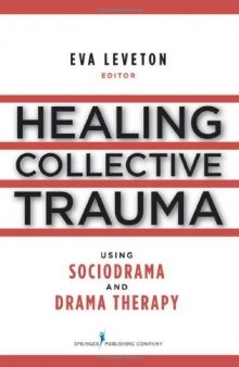 Healing Collective Trauma Using Sociodrama and Drama Therapy