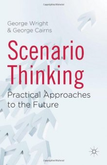 Scenario Thinking: Practical Approaches to the Future    