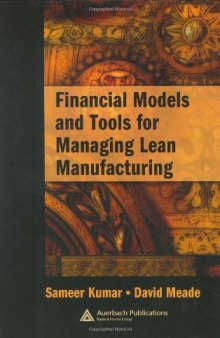 Financial Models and Tools for Managing Lean Manufacturing (Supply Chain Integration Modeling, Optimization and Application)