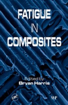 Fatigue in composites: science and technology of the fatigue response of fibre-reinforced plastics