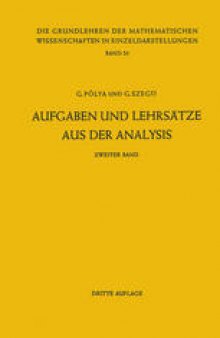 Aufgaben und Lehrsätze aus der Analysis: Zweiter Band: Funktionentheorie · Nullstellen Polynome · Determinanten Zahlentheorie