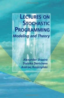 Lectures on Stochastic Programming: Modeling and Theory