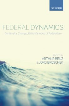Federal Dynamics: Continuity, Change, and the Varieties of Federalism