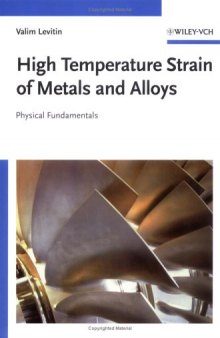 High temperature strain of metals and alloys: physical fundamentals