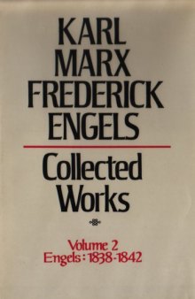 Collected Works, Vol. 2: Engels: 1838-1842