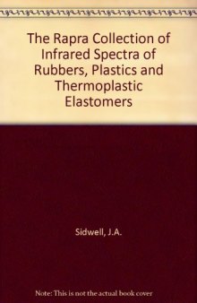 The Rapra Collection of Infrared Spectra of Rubbers, Plastics and Thermoplastic Elastomers