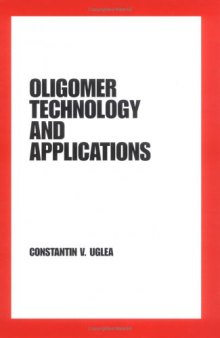 Oligomer Technology and Applications (Plastics Engineering)  