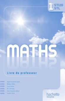 Mathématiques 1res STI2D/STL - Livre professeur - Ed.2011