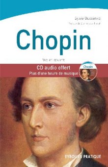 Chopin, vie et oeuvre