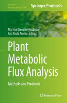 Plant Metabolic Flux Analysis: Methods and Protocols