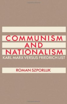 Communism and Nationalism: Karl Marx Versus Friedrich List