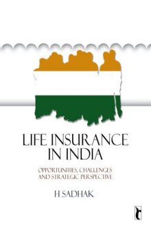 Life Insurance In India: Opportunities, Challenges and Strategic Perspective (Response Books)