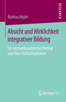 Absicht und Wirklichkeit integrativer Bildung: Ein netzwerkanalytischer Beitrag zum Neo-Institutionalismus