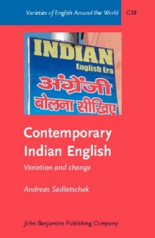 Contemporary Indian English: Variation and Change (Varieties of English Around the World General Series)