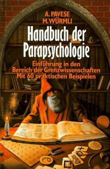 Handbuch der Parapsychologie. Einführung in den Bereich der Grenzwissenschaften