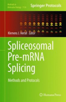 Spliceosomal Pre-mRNA Splicing: Methods and Protocols